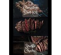 Carnivore Diet 101: From Sick and Tired to Strong and Energized