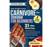 Carnivore Diet Cookbook for Beginners: Easy & High-Protein All-Meat Meals and Step-by-Step Zero-Carb Guide for Beginners