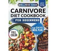 Carnivore diet cookbook for beginners: FUEL YOUR BODY WITH PROTEIN-PACKED MEALS TO BURN FAT AND BOOST VITALITY