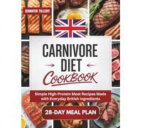 Carnivore Diet Cookbook: Simple High-Protein Meat Recipes Made with Everyday British Ingredients