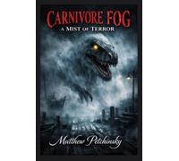 Carnivore Fog: A Mist of Terror