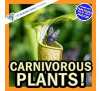 Carnivorous Plants!: A My Incredible World Picture Book for Children
