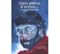Caro amico ti scrivo... Omaggio a Lucio Dalla