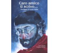 Caro amico ti scrivo... Omaggio a Lucio Dalla - 2019 - Becco Gial