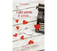 Caro amore, ti scrivo...