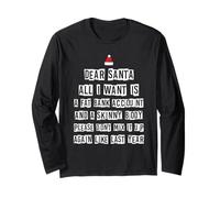 Caro Babbo Natale all I Want Is Fat Bank Account Skinny Body Wish Maglia a Manica