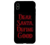 Caro Babbo Natale Definire Buono Divertente Vacanza Natale Umorismo Custodia per iPhone XS Max