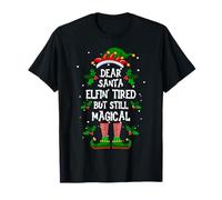 Caro Babbo Natale, Elfin, Stanco, Ancora Magico Elfo di Maglietta
