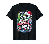Caro Babbo Natale, Il Mio Capo l'ha Fatto - Divertente Umorismo Natalizio Maglietta
