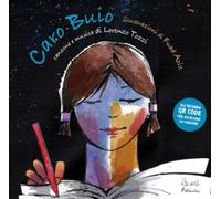 Caro Buio. Ediz. a colori. Con QR code