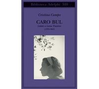 Caro Bul. Lettere a Leone Traverso (1953-1967) - Campo Cristina