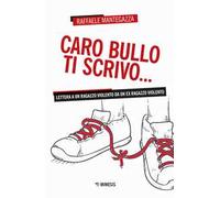 Caro bullo ti scrivo... Lettera a un ragazzo violento da un ex ragazzo violento