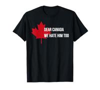 Caro Canada, lo odiamo anche la politica I Stand with Canada Maglietta