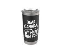 Caro Canada Lo odiamo anche noi Bicchiere termico in acciaio inox doppia parete