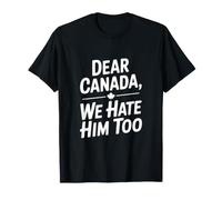 Caro Canada Lo odiamo Anche Noi Maglietta