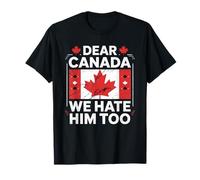 Caro Canada Lo odiamo anche noi Maglietta