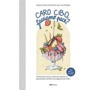 Caro cibo, facciamo pace?