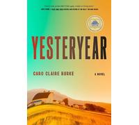 Caro Claire Burke Yesteryear: A GMA Book Club Pick (Copertina rigida)