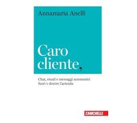 Caro cliente. Chat, email e messaggi automatici fuori e dentro l'azienda