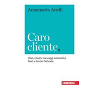 Caro cliente. Chat, email e messaggi automatici fuori e dentro l'azienda