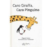 Caro giraffa, caro pinguino