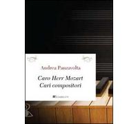 Caro Herr Mozart. Cari compositori
