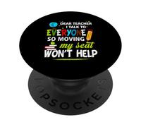 Caro insegnante, parlo con tutti, quindi spostare il mio posto non aiuterà PopSockets PopGrip Adesivo