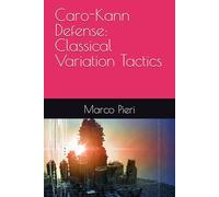 Caro-Kann Defense: Classical Variation Tactics