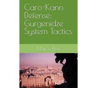 Caro-Kann Defense: Gurgenidze System Tactics