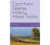 Caro-Kann Defense: Hillbilly Attack Tactics