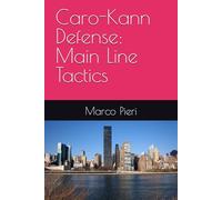 Caro-Kann Defense: Main Line Tactics