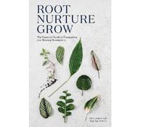 Caro Langton Rose Ray Ro Co Root, Nurture, Grow (Copertina rigida)