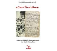 «Caro librettino». Diario di don Elia Comini, salesiano, martire di Monte Sole