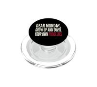 Caro lunedì Crescere Risolvi i tuoi problemi Lavoro Umorismo PopSockets PopGrip per MagSafe