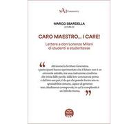 Caro Maestro... I Care! Lettere a don Lorenzo Milani di studenti e studentesse