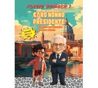Caro Nonno Presidente: Un sogno che emoziona grandi e piccini