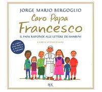 Caro papa Francesco. Il papa risponde alle lettere dei bambini
