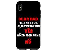 Caro papà, grazie per aver detto sempre di sì quando la mamma dice no papà Custodia per iPhone XS Max