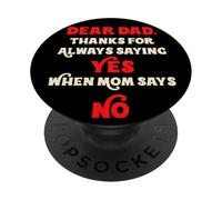 Caro papà, grazie per aver detto sempre di sì quando la mamma dice no papà PopSockets PopGrip Adesivo