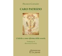 Caro Patrizio. Critiche a una riforma della scuola