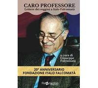 Caro professore. Lettere dei reggini a Italo Falcomatà
