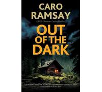 Caro Ramsay Out of the Dark (Copertina rigida) DCI Christine Caplan Thriller