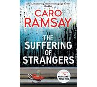 Caro Ramsay The Suffering of Strangers (Tascabile)