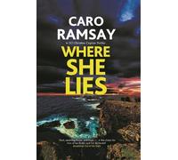 Caro Ramsay Where She Lies (Copertina rigida) DCI Christine Caplan Thriller