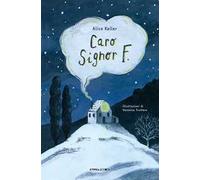 Caro signor F.. Ediz. illustrata