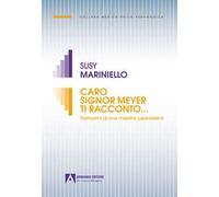 Caro signor Meyer ti racconto... Narrazioni di una maestra ospedaliera
