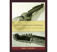 Carol A. Gartrell A History of the Baryton and Its Music (Copertina rigida)