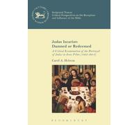 Carol A. Hebron Judas Iscariot: Damned or Redeemed (Tascabile) Scriptural Traces