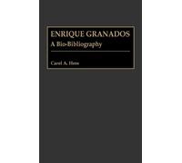 Carol A. Hess Enrique Granados (Copertina rigida) Bio-Bibliographies in Music