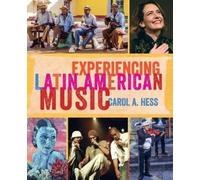 Carol A. Hess Experiencing Latin American Music (Tascabile)